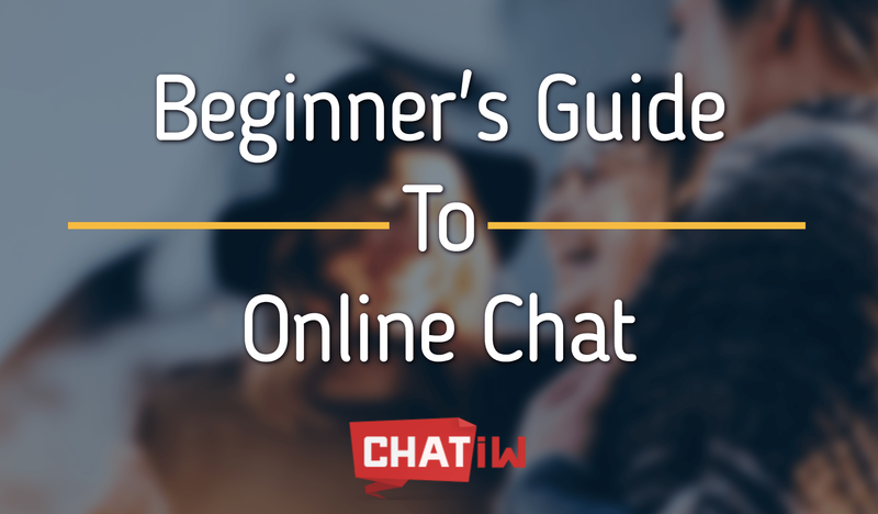 Beginner's Guide To Online Chat Rooms | Chatiw